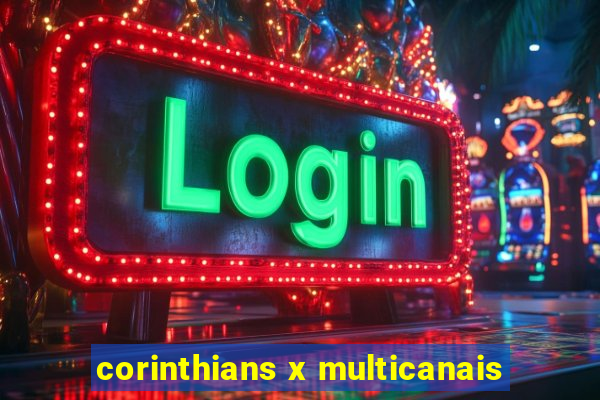 corinthians x multicanais