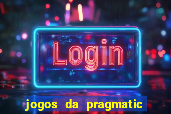 jogos da pragmatic de 10 centavos