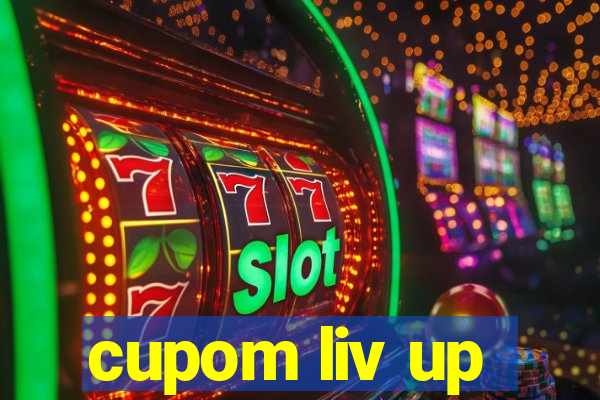 cupom liv up