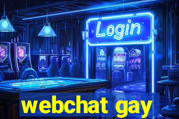 webchat gay