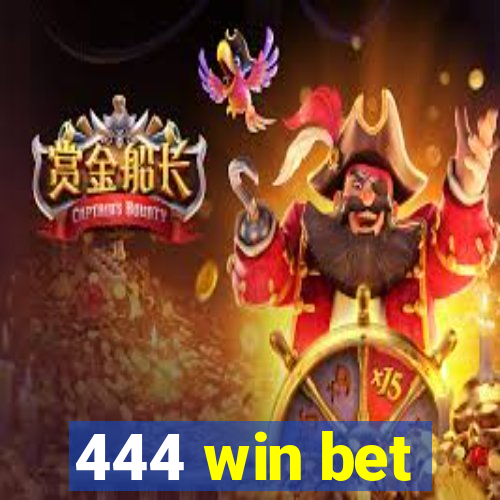 444 win bet