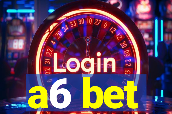 a6 bet