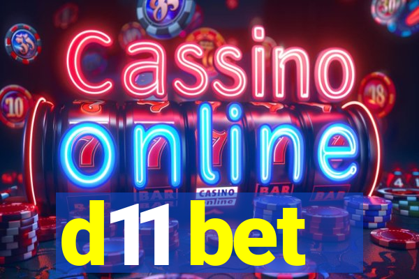 d11 bet
