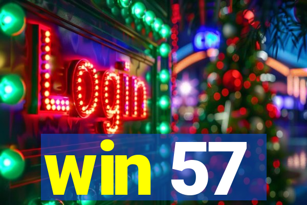 win 57