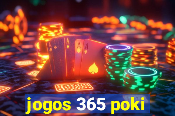 jogos 365 poki