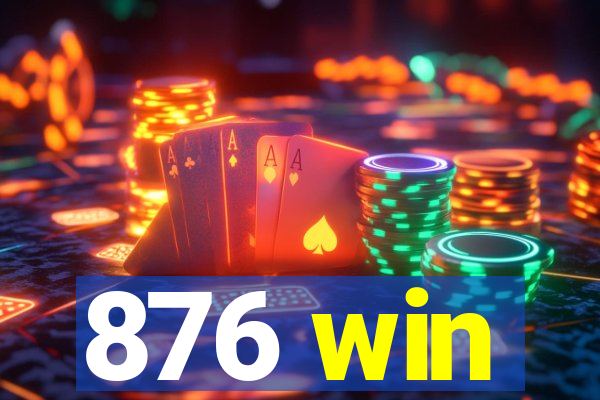 876 win
