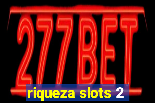 riqueza slots 2