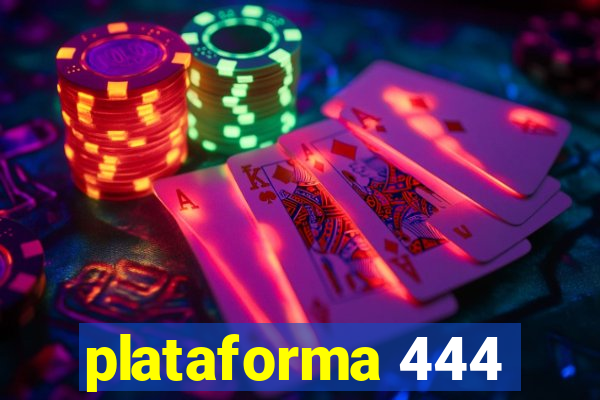 plataforma 444