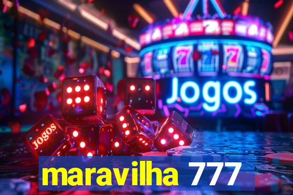 maravilha 777
