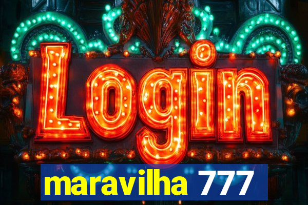 maravilha 777