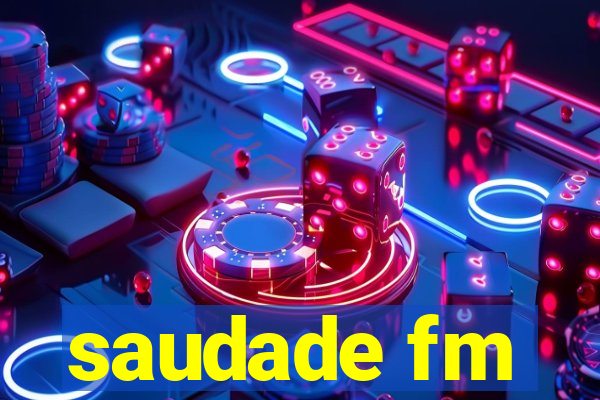 saudade fm