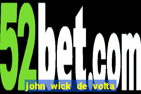 john wick de volta ao jogo dublado torrent