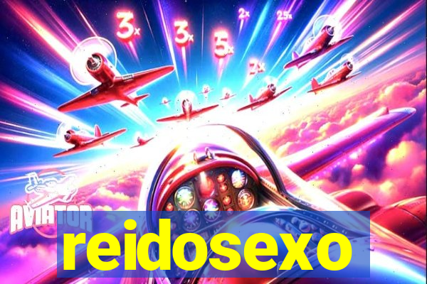 reidosexo