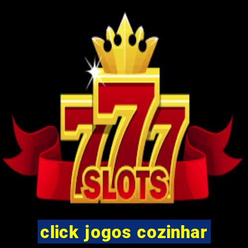 click jogos cozinhar