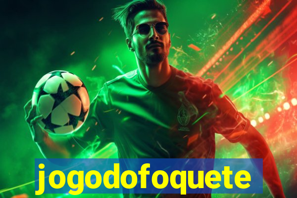 jogodofoquete