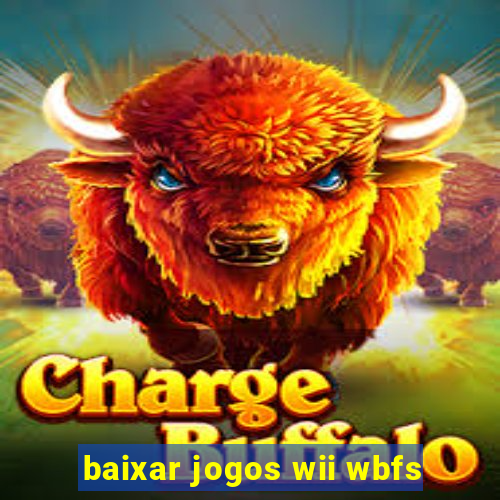 baixar jogos wii wbfs