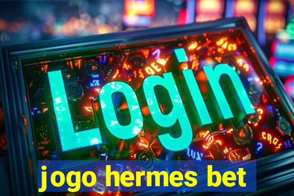 jogo hermes bet