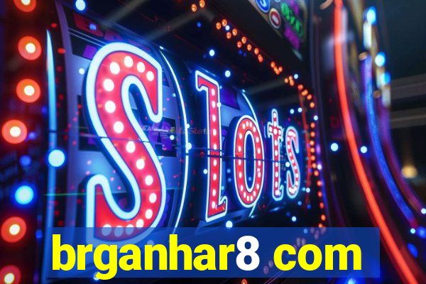 brganhar8 com