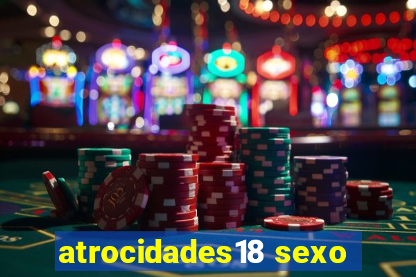 atrocidades18 sexo
