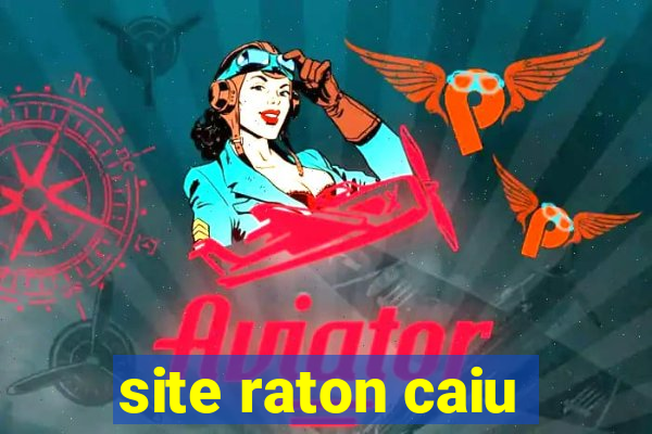 site raton caiu