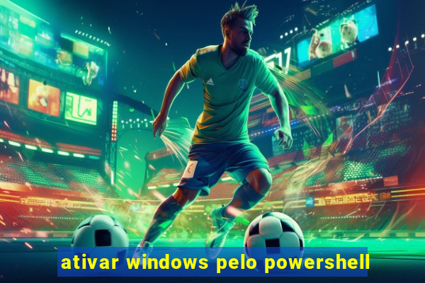 ativar windows pelo powershell
