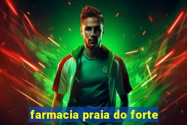 farmacia praia do forte