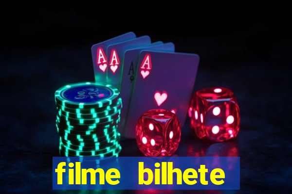 filme bilhete premiado completo dublado