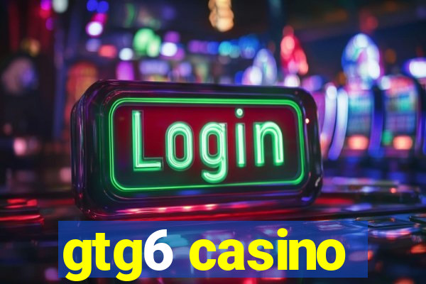 gtg6 casino