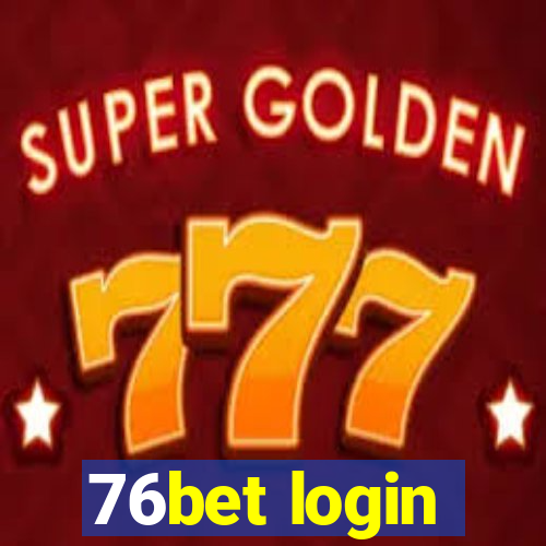 76bet login