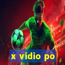x vidio po