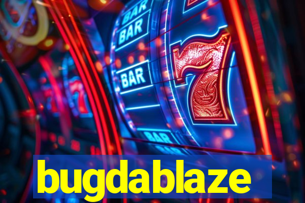 bugdablaze