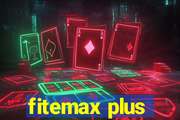 fitemax plus