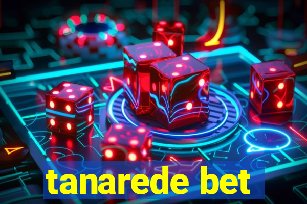 tanarede bet