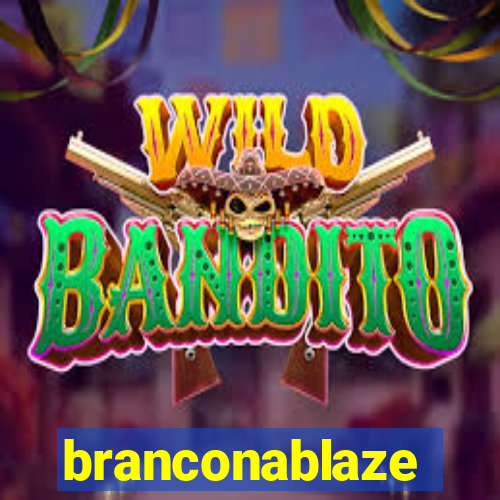 branconablaze