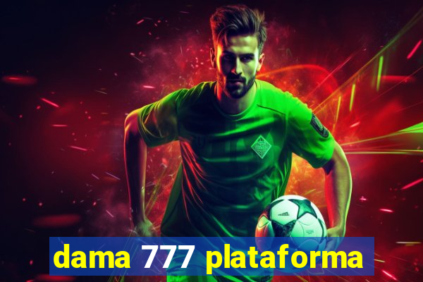 dama 777 plataforma