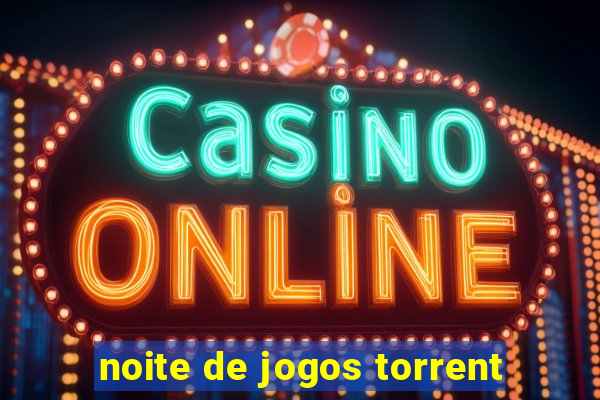 noite de jogos torrent
