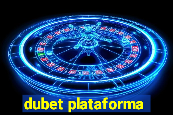 dubet plataforma