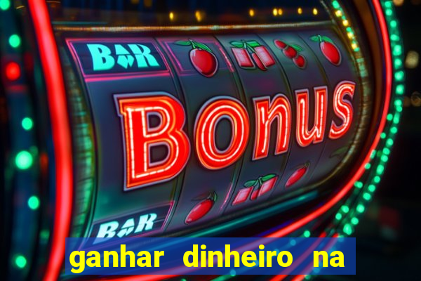 ganhar dinheiro na internet jogando