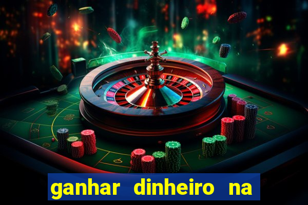 ganhar dinheiro na internet jogando