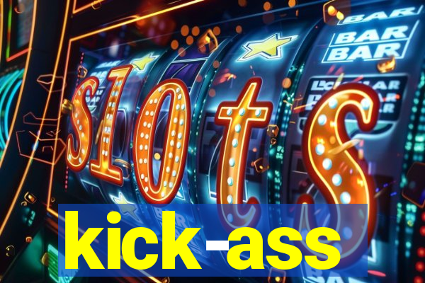 kick-ass