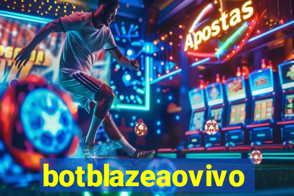 botblazeaovivo