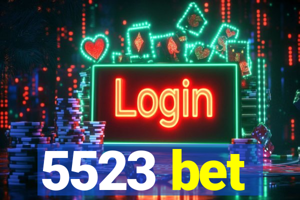 5523 bet