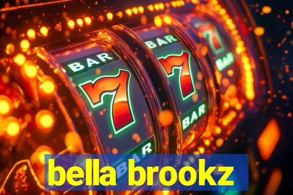 bella brookz