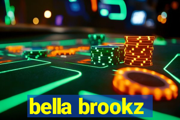 bella brookz