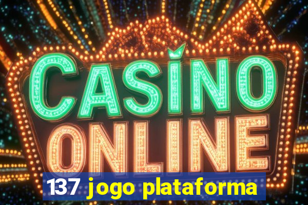 137 jogo plataforma