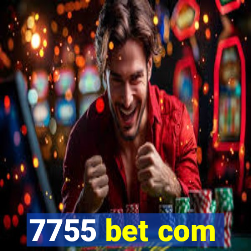 7755 bet com