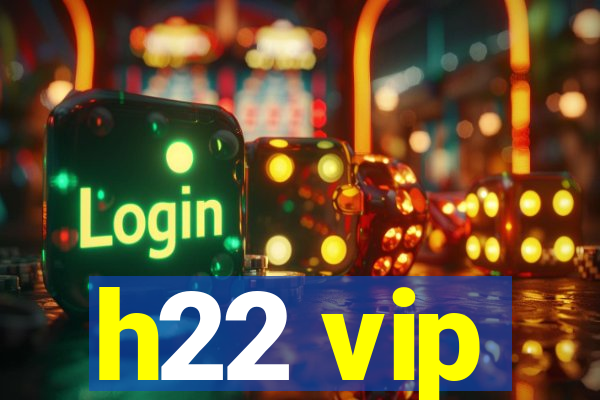 h22 vip