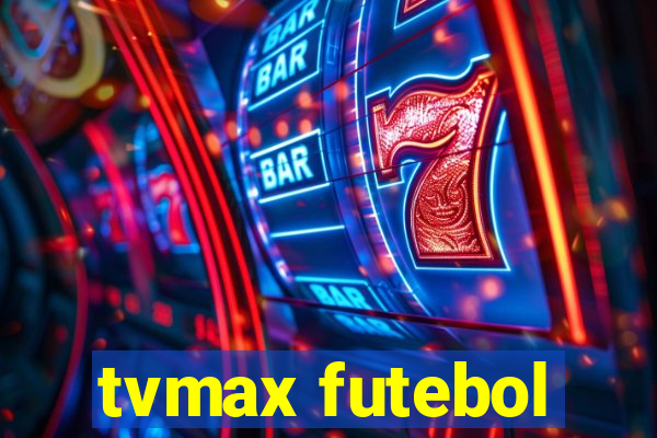 tvmax futebol