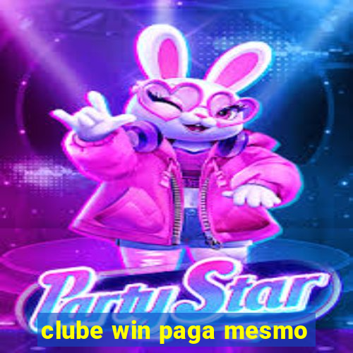 clube win paga mesmo