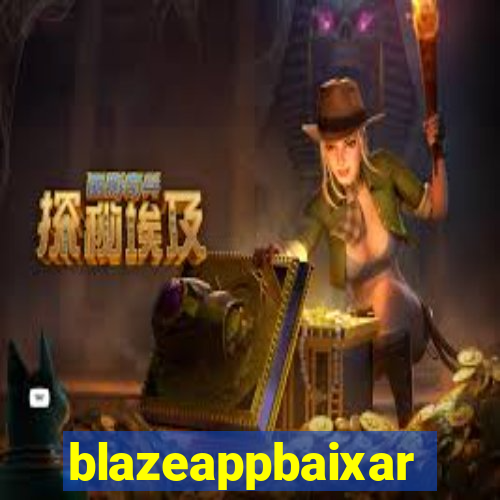 blazeappbaixar